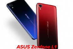 Kecil-kecil Cabe Rawit: ASUS Zenfone L1 Buktikan HP Murah Namun Berkualitas