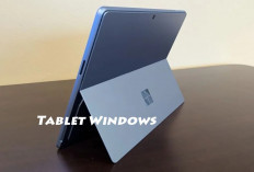 Review Tablet Windows Terbaik yang Cocok untuk Profesional dan Gaming