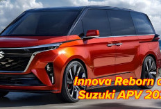 Innova Reborn dan Suzuki APV 2025 Lebih  Gagah dan Stylis, Intip Spesifikasinya