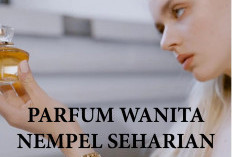 Parfum Wanita Nempel Seharian dan Menggoda