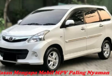 Mobil MPV Paling Nyaman dan Siap Temani Nataru Bersama Keluarga, Simak di Sini Alasan