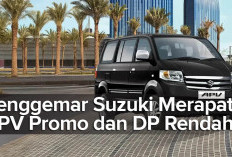 Penggemar Suzuki Merapat, APV Promo dan DP Rendah