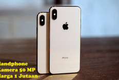 Handphone dengan Kamera 50 MP Harga 2 Jutaan, Emang Ada? Ini Rekomendasi Terbaiknya!