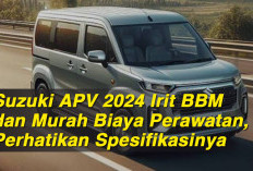 Suzuki APV 2024 Irit BBM dan Murah Biaya Perawatan, Perhatikan Spesifikasinya