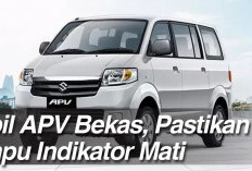 Mobil APV Bekas, Pastikan Lampu Indikator Mati 