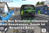 Game Bus Simulator Indonesia Raih Kesuksesan, Sosok Inilah Berperan Besar!