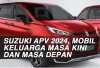 Suzuki APV 2024, Mobil Keluarga Masa Kini dan Masa Depan 